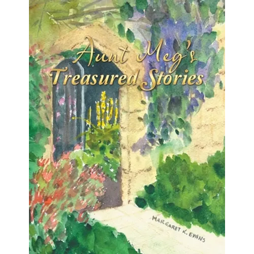 Aunt Meg's Treasured Stories