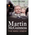 Martin McGuinness:: The Man I Knew