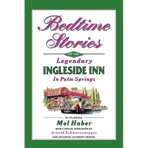 Bedtime Stories of the Legendary Ingleside Inn in Palm Springs