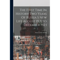 The First Time In History Two Years Of Russia S New Life August 1921 To December 1923