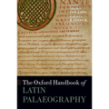 The Oxford Handbook of Latin Palaeography