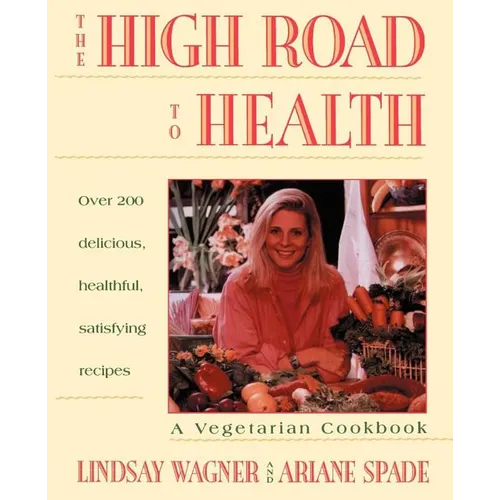 High Road to Health: A Vegetarian Cookbook