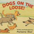 Dogs On The Loose! A Rhyming Counting Adventure