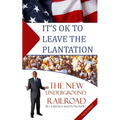 It's Ok to Leave the Plantation: The New Underground Railroad