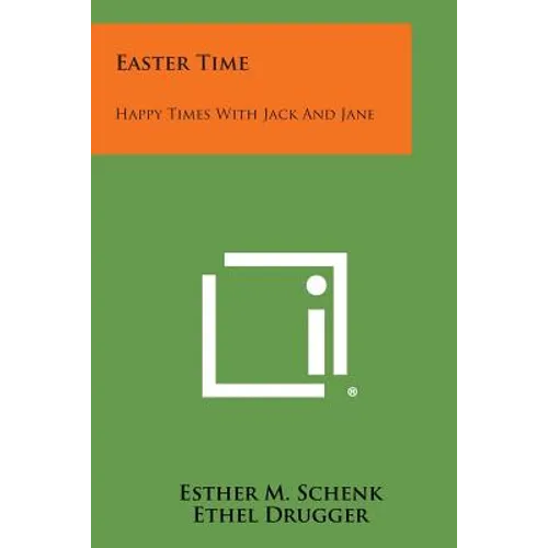 Easter Time: Happy Times with Jack and Jane