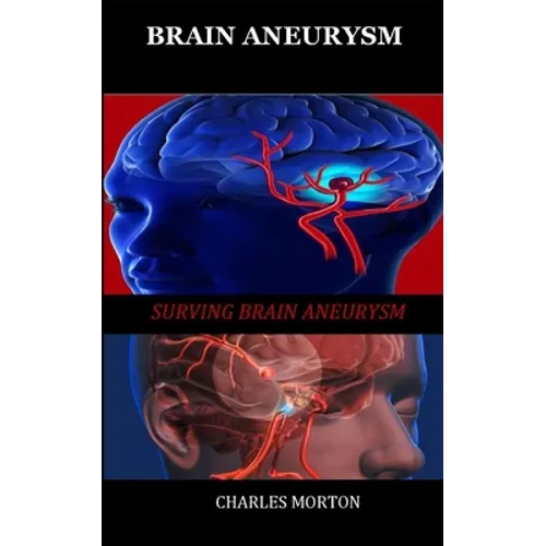 Brain Aneurysm: Surviving Aneurysm