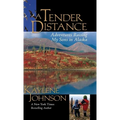 A Tender Distance: Adventures Raising My Sons in Alaska