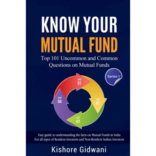 Know Your Mutual Fund: Top 101 Uncommon and Common Questions on Mutual Funds