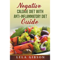 Negative Calorie Diet with Anti-Inflammatory Diet Guide