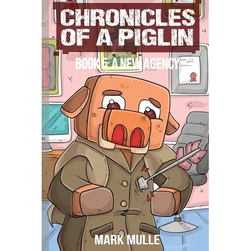 Chronicles of a Piglin Book 5: A New Agency