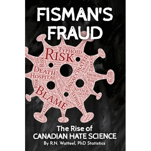 Fisman's Fraud: The Rise of Canadian Hate Science
