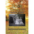 Some Stories: Early Memories and Family Tales