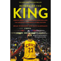 Return of the King: Lebron James, the Cleveland Cavaliers and the Greatest Comeback in NBA History