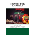 Stories for Kwanzaa: From the Blackstorytelling League of Rochester