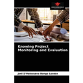 Knowing Project Monitoring and Evaluation