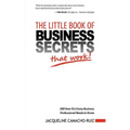 The Little Book of Business Secrets That Work!