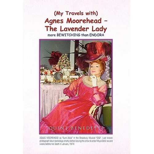 My Travels with Agnes Moorehead - The Lavender Lady
