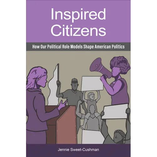 Inspired Citizens: How Our Political Role Models Shape American Politics
