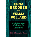 Erna Brodber and Velma Pollard: Folklore and Culture in Jamaica