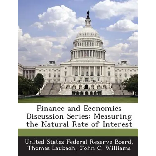 Finance and Economics Discussion Series: Measuring the Natural Rate of Interest