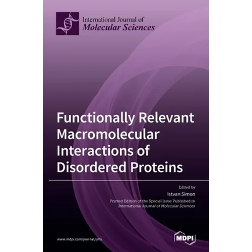 Functionally Relevant Macromolecular Interactions of Disordered Proteins