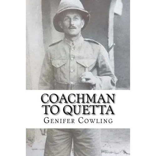 Coachman to Quetta: War time service of an ordinary Edwardian