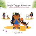 Meg's Doggy Adventures: Keeping Safe Around Our Furry Friends