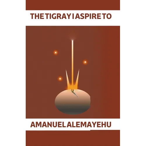 The Tigray I Aspire to