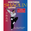 Northern Shaolin Sword: Form, Techniques & Applications