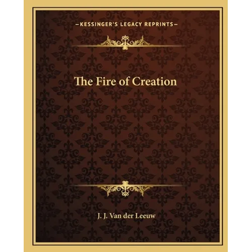 The Fire of Creation
