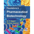 Foundations in Pharmaceutical Biotechnology: Revised Edition