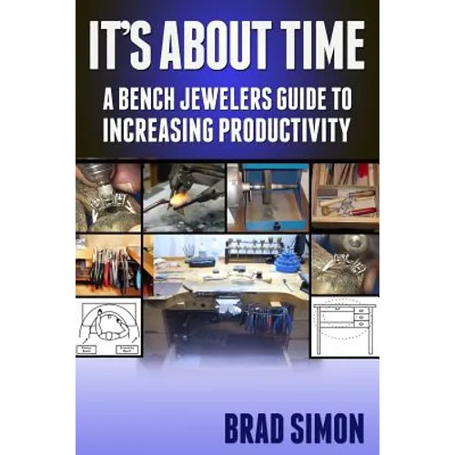 Its About Time: A Bench Jewelers Guide to Increasing Productivity