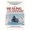 Healing for Leadership: How Emotionally Intelligent Leaders Build Safe, Resilient Teams