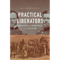 Practical Liberators: Union Officers in the Western Theater During the Civil War