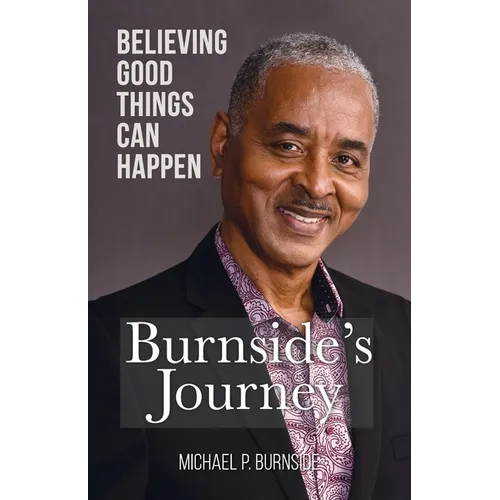 Burnside's Journey: Believing Good Things Can Happen
