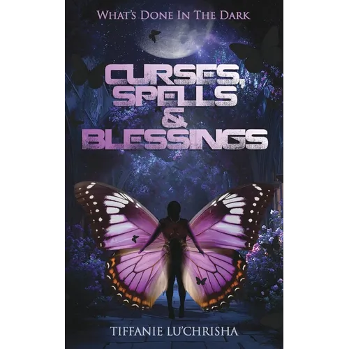 Curses, Spells, & Blessings: What's Done in the Dark