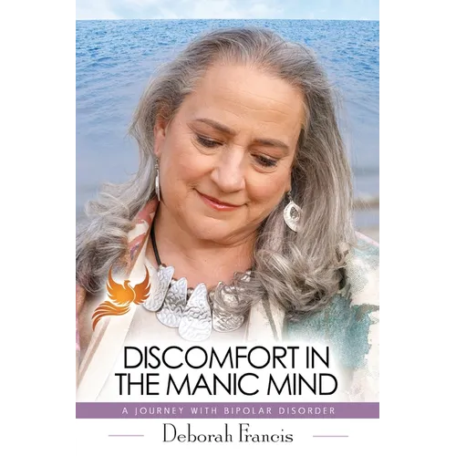 Discomfort in the Manic Mind: A Journey with Bipolar Disorder