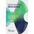 Reinventing Resilience: How Organizations Move Beyond Setbacks to Grow Through Challenges