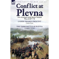 Conflict at Plevna: Two Accounts of the Russo-Turkish War of 1877-78
