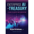 Enterprise AI for Treasury: A Guide to Agentic Implementation