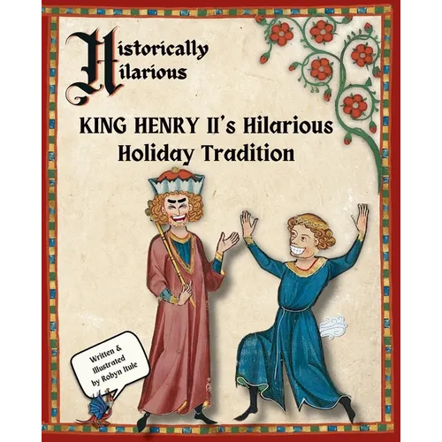 King Henry II's Hilarious Holiday Tradition