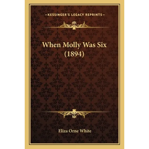 When Molly Was Six (1894)
