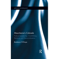 Mauritania's Colonels: Political Leadership, Civil-Military Relations and Democratization