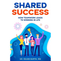 Shared Success: How Teamwork Leads to Winning in Life