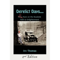 Derelict Days . . .: Sixty-Six Years on the Roadside Path to Enlightenment