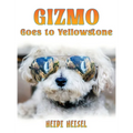 Gizmo Goes to Yellowstone