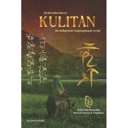 An Introduction to Kulitan: The Indigenous Kapampangan Script