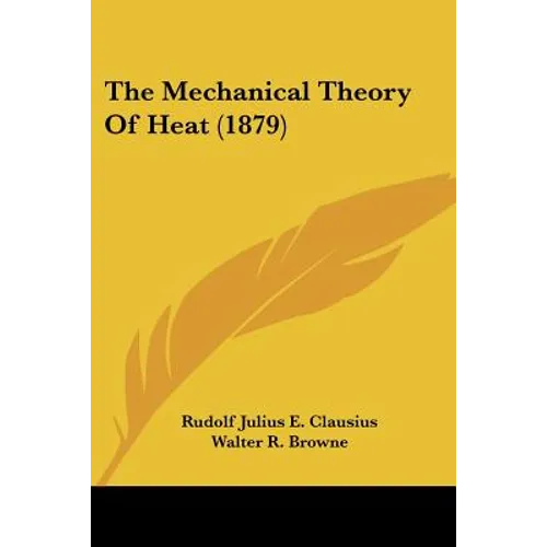 The Mechanical Theory Of Heat (1879)