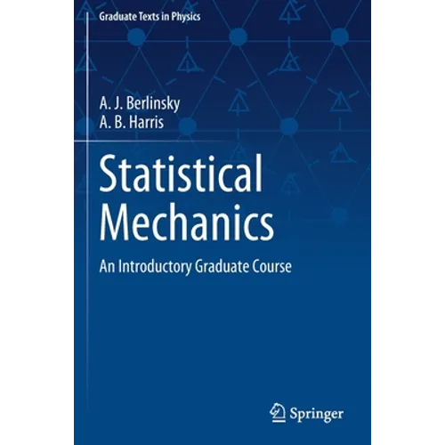 Statistical Mechanics: An Introductory Graduate Course
