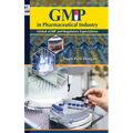 GMP in Pharmaceutical Industry: Global cGMP and Regulatory Expectations